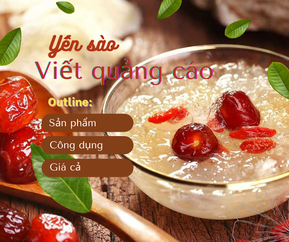 Cách viết bài quảng cáo yến sào thu hút người mua hàng